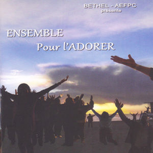 ensemble pour l'adorer